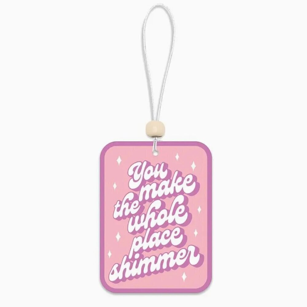 MAKE THE WHOLE PLACE SHIMMER CAR AIR FRESHENER